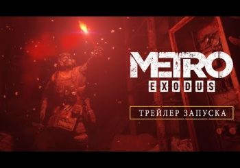 Видео: трейлер к запуску Metro Exodus с восторгами прессы"