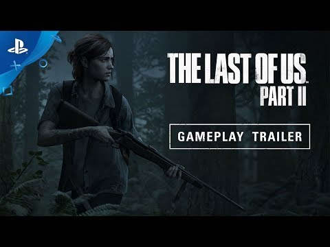 Видео: 12-минутный трейлер с игровым процессом The Last of Us: Part II